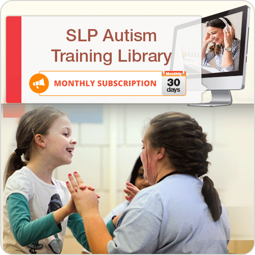 Click to view full image MONTHLY SUBSCRIPTION: SLP Autism Training Library: image 1