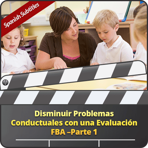 Click to view full image Disminuir Problemas Conductuales con una Evaluación FBA –Parte 1: image 1