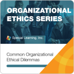 Organizational Ethics & OBM Webinar Series-Module 1: Common Organizational Ethical Dilemmas (RECORDED)