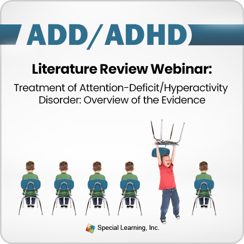 Click to view full image ADHD Literature Review Webinar: Treatment of Attention-Deficit/Hyperactivity Disorder: Overview of the Evidence (RECORDED): image 1