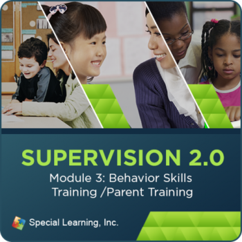 Supervision Webinar Training Series- Module 3: Behavioral Skills Training & Parent Training (RECORDED)