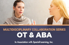 OT, SLP, and ABA Collaboration (LIVE October 2019)