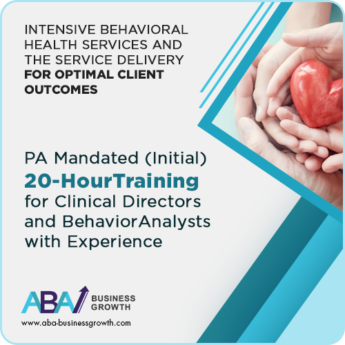 Click to view full image PA (IBHS) Initial Training for Clinical Directors and/or Behavior Consultant (Behavior Analysts et. al.) with Experience (Initial 20 hours): image 1