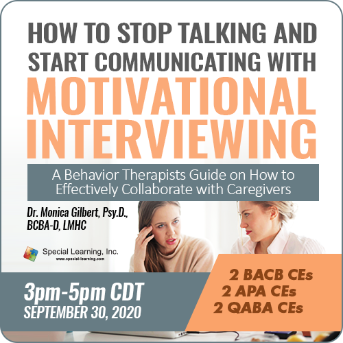 Click to view full image How to Stop Talking and Start Communicating with Motivational Interviewing: A Behavior Therapist Guide on How to Effectively Collaborate with Caregivers (RECORDED): image 1