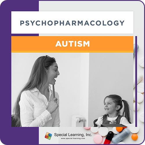 Click to view full image Psychopharmacology Webinar Series Module 3: Psychopharmacology and Autism (Recorded): image 1