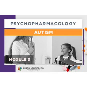 Click to view full image Psychopharmacology Webinar Series Module 3: Psychopharmacology and Autism (Recorded): image 5