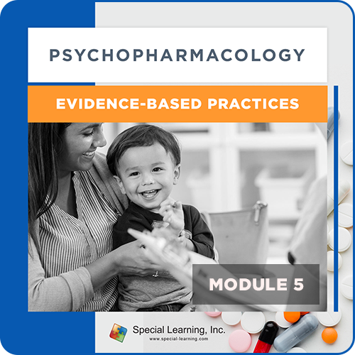 Click to view full image Psychopharmacology Webinar Series Module 5: Psychopharmacology and Evidence-Based Practices (Recorded): image 1