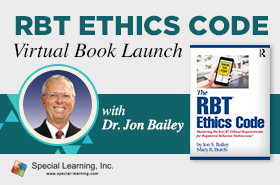 RBT Ethics Code Virtual Book Launch (with Dr. Jon Bailey)