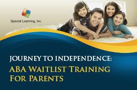 Journey to Independence - ABA Waitlist Training for Parents