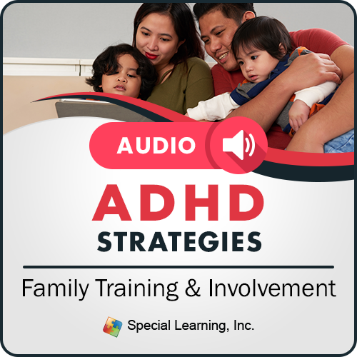 Audio ADHD Strategies: Family Training and Involvement