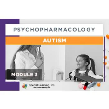 Click to view full image Psychopharmacology Webinar Series Module 3: Psychopharmacology and Autism (Recorded): image 4