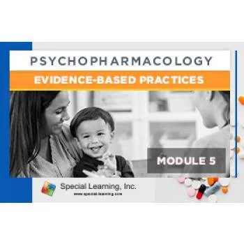 Click to view full image Psychopharmacology Webinar Series Module 5: Psychopharmacology and Evidence-Based Practices (Recorded): image 4