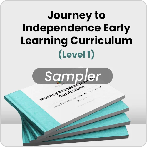 Journey to Independence Early Learning Curriculum Sampler (Level 1)